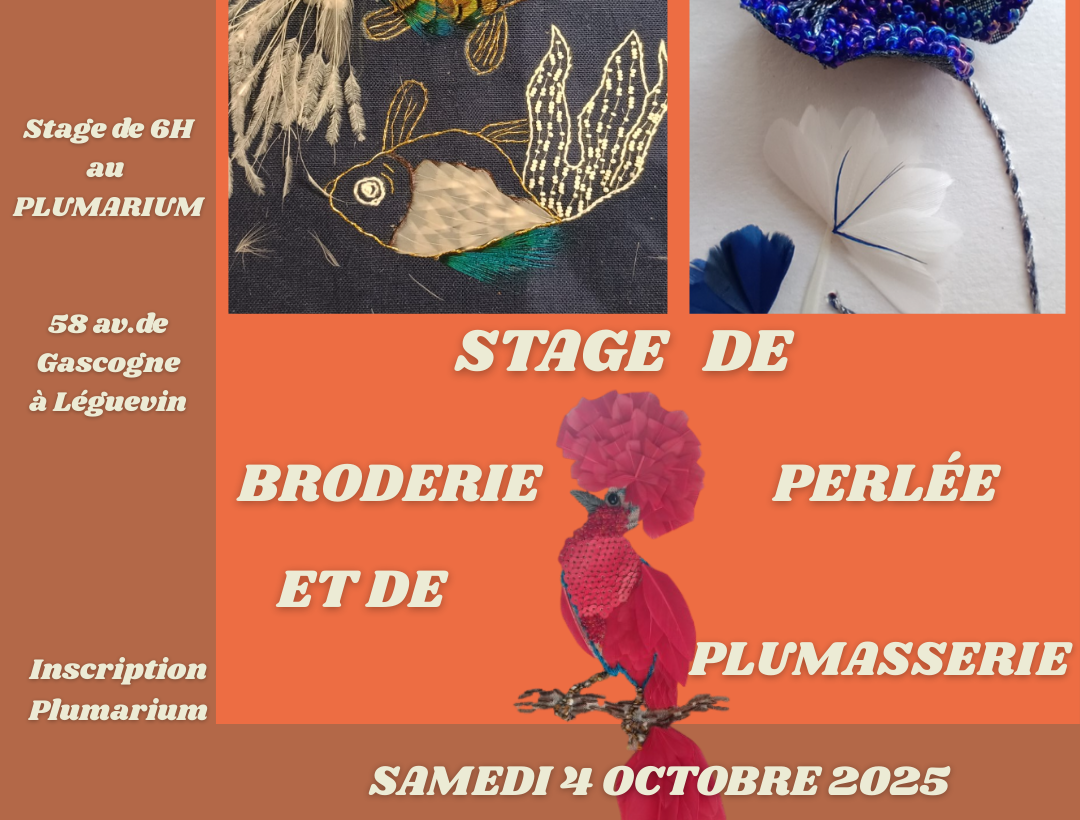 STAGE DE BRODERIE PERLÉE ET PLUMASSERIE