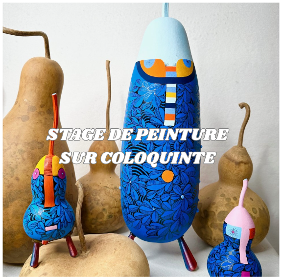 STAGE PEINTURE SUR COLOQUINTE